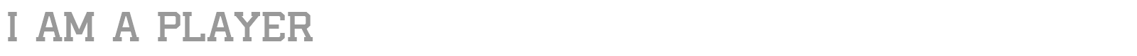 I Am A Player font preview